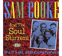 Sam Cooke and the Soul Stirrers – In the Beginning – Ace