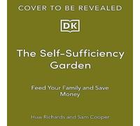 Sam Cooper The Self-Sufficiency Garden Hardback Book Sam Cooper Multicolor