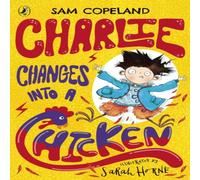 Sam Copeland Charlie Changes Into a Chicken Paperback Book Sam Copeland Multicolor