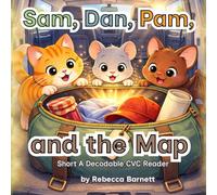 Sam, Dan, Pam, and the Map: Short A Decodable CVC Reader
