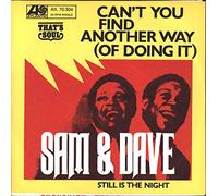 Sam & Dave - Can't You Find Another Way (Of Doing It) / Still Is The Night [Vinyl Single 7'']