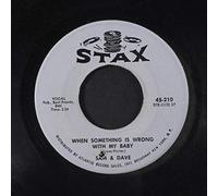 Sam & Dave - When Something Is Wrong With My Baby