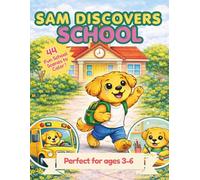 Sam Discovers School: A School-Day Coloring Book for Ages 3-6