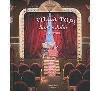 Sam e Julia a teatro. Villa Topi