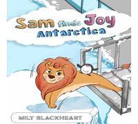 Sam Finds Joy Antarctica