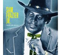 Sam Frazier Jr. Take Me Back (CD) Album (US IMPORT)