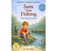 Sam Goes Fishing: An Early Phonics Reader for Beginning Readers (Letters a, M, S, T, P, I, N, C, H, R, d, G, O, L , B, E, U and F) (The Littlest Readers Collection)