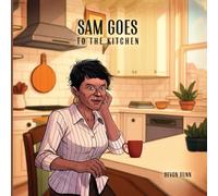 Sam Goes to The Kitchen