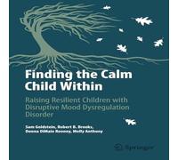 Sam Goldstein Finding the Calm Child Within : Raising Resilient Children with Sam Goldstein Multicolor