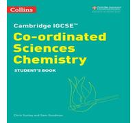 Sam Goodman Cambridge IGCSE™ Co-ordinated Sciences Chemistry Student's Book Paperback Sam Goodman Multicolor