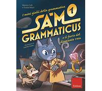 Sam Grammaticus e il furto del diamante rosa. I mini gialli della grammatica