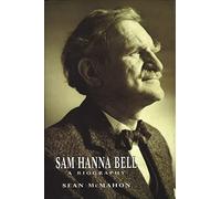 Sam Hanna Bell: A Biography