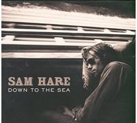 Sam Hare - Down To The Sea
