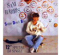 Sam Harris (2) - Sugar Don't Bite