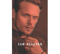 Sám Heughàn Notebook: Great Notebook for School or as a Diary, Lined With 110 Pages. Notebook that can serve as a Planner, Journal, ... Drawings. (Sam Heughan Notebooks)