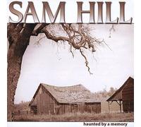 Sam Hill - Haunted by a Memory