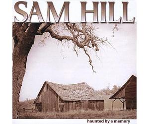 Sam Hill - Haunted by a Memory