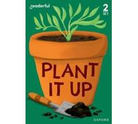 Sam Hogan Readerful Rise: Oxford Reading Level 3: Plant It Up Paperback Book Sam Hogan Multicolor