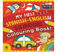 Sam Hutchinson My First Spanish-English Bilingual Colouring Book Paperback Sam Hutchinson Multicolor