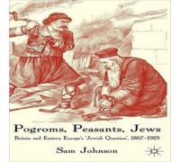 Sam Johnson Pogroms, Peasants, Jews: Britain & Eastern Europe's 'Jewish Sam Johnson Multicolor