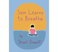Sam Learns to Breathe