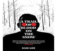 Sam Lee A Trail of Blood on the Snow Paperback Book in White Sam Lee White