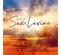 Sam Levine - Best Of Sam Levine: Hymns & Gospel Favorites