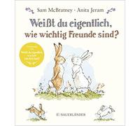 Sam McBratney A Weißt du eigentlich, wie wichtig Freunde sind? (Weißt (Hardback)