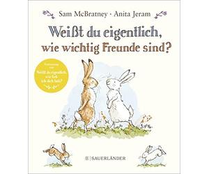 Sam McBratney A Weißt du eigentlich, wie wichtig Freunde sind? (Weißt (Hardback)