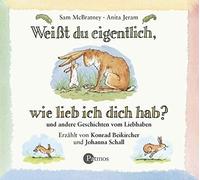 Sam Mcbratney & Ani Jeram - Weisst Du Eigentlich, Wie