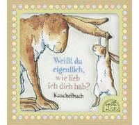 Sam McBratney Anita Weißt du eigentlich, wie lieb ich dich hab: Kusch (Hardback)