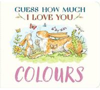 Sam McBratney Guess How Much I Love You: Colours : A cute & chunky first Sam McBratney Multicolor