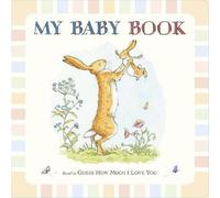 Sam McBratney Guess How Much I Love You: My Baby Book Sam McBratney Multicolor