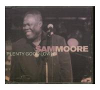 SAM MOORE - PLENTY GOOD LOVIN' CD UK SWING CAFE 2002
