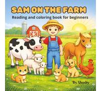 SAM ON THE FARM: Reading & coloring book for beginners