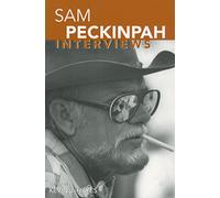 Sam Peckinpah: Interviews (Conversations with Filmmakers (Hardcover))