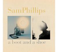 Sam Phillips - A Boot And A Shoe [CD]