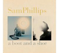 Sam Phillips - A Boot And A Shoe [CD]