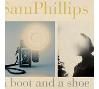 Sam Phillips - A Boot And A Shoe [CD]