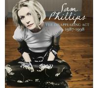 Sam Phillips - The Disappearing Act 1987-1998