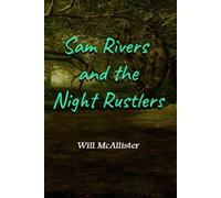 Sam Rivers And The Night Rustlers