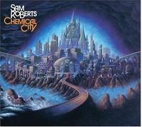 Sam Roberts Chemical City (CD) Album (US IMPORT)