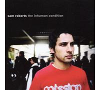 Sam Roberts - Inhuman Condition
