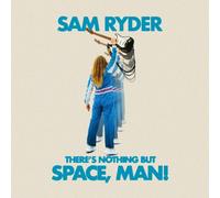 There's Nothing But Space, Man!