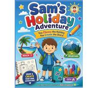 Sam’s Holiday Adventure: A Draw-It-Yourself Story for Imaginative Kids