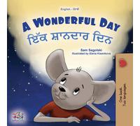 Sam Sagolski A Wonderful Day (English Punjabi Gurmukhi Bilingual Children's Sam Sagolski Multicolor