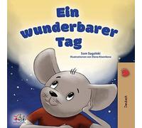 Sam Sagolski A Wonderful Day (German Book for Kids) Hardback Sam Sagolski Multicolor