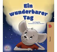 Sam Sagolski A Wonderful Day (German Book for Kids) Paperback Sam Sagolski Multicolor