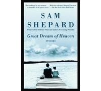 Sam Shepard Great Dream of Heaven (Paperback)