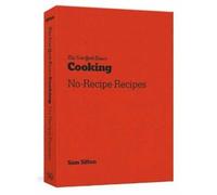 Sam Sifton New York Times Cooking No Recipe Recipes (Paperback)